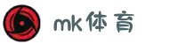 MK(体育科技有限公司)体育·官方网站